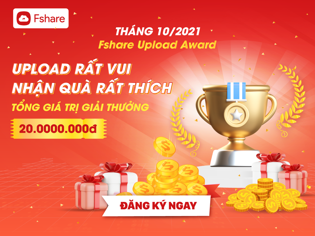 Fshare Upload Award Tháng 10 - Giải thưởng hấp dẫn đến 20 triệu đồng